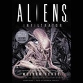 Cover: Aliens: Infiltrator Lib/E - Blackstone Publishing
