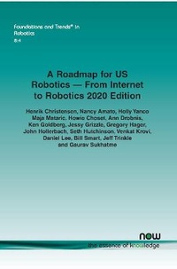 Enlarge image Cover: A Roadmap for US Robotics - From Internet to Robotics 2020 Edition - now publishers Inc