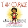 Cover: I Am Courage - Abrams Books for Young Readers