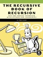 Cover: The Recursive Book of Recursion - No Starch Press