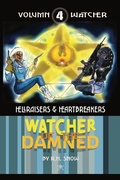 Cover: Hellraisers & Heartbreakers (Watcher of the Damned, #4) - Watcher of the Damned
