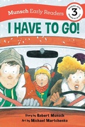 Cover: I Have to Go! Early Reader - Annick Press Ltd