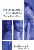 Cover: Indigenous Media Arts in Canada - Wilfrid Laurier University Press