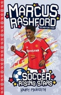 Cover: Soccer Rising Stars: Marcus Rashford - Sweet Cherry Publishing