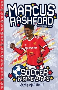 Enlarge image Cover: Soccer Rising Stars: Marcus Rashford - Sweet Cherry Publishing