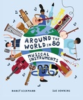 Cover: Around the World in 80 Musical Instruments - Welbeck Children's Books