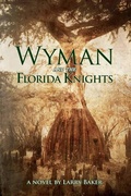 Cover: Wyman and the Florida Knights - Ice Cube Press