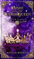 Cover: Emmie and the Tudor Queen - Midnight Tide Publishing