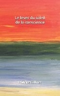 Cover: Le lever du soleil de la conscience - Afnil