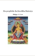 Cover: Ma prophetie du Bouddha Maitreya - Afnil