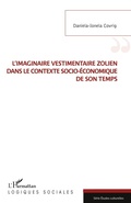 Cover: L'imaginaire vestimentaire zolien dans le contexte socio-&eacute;conomique de son temps - Logiques sociales