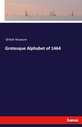 Cover: Grotesque Alphabet of 1464 - Hansebooks