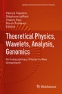 Cover: Theoretical Physics, Wavelets, Analysis, Genomics - Birkhäuser
