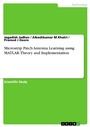 Cover: Microstrip Patch Antenna Learning using MATLAB. Theory and Implementation - GRIN Verlag