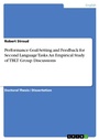 Cover: Performance Goal-Setting and Feedback for Second Language Tasks. An Empirical Study of TBLT Group Discussions - GRIN Verlag