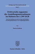 Bild: Drittvorteile zugunsten des Anstellungsunternehmens im Rahmen des &sect; 299 StGB. - Duncker & Humblot