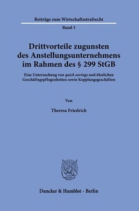 Abbildung von: Drittvorteile zugunsten des Anstellungsunternehmens im Rahmen des § 299 StGB. - Duncker & Humblot
