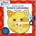 Cover: Ich kann mit der Schere schneiden: Tierkinder - Coppenrath