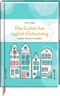 Cover: Das Leben hat t&auml;glich Geburtstag - Coppenrath