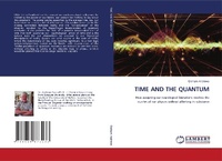 Abbildung von: TIME AND THE QUANTUM - LAP Lambert Academic Publishing