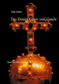 Cover: Des K&ouml;nigs Gunst und Gnade - BoD - Books on Demand