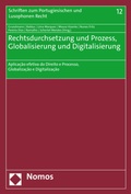 Cover: Rechtsdurchsetzung und Prozess, Globalisierung und Digitalisierung - Nomos
