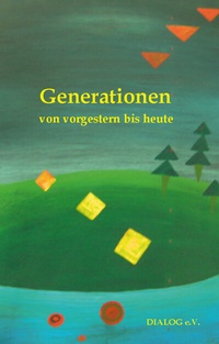 Enlarge image Cover: Generationen von vorgestern bis heute - Rediroma-Verlag