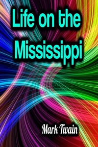 Abbildung von: Life on the Mississippi - Phoemixx Classics Ebooks