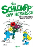 Cover: Die Schl&uuml;mpp uff Hessisch: Schlumppelinsche mescht Rabbatz - Splitter-Verlag