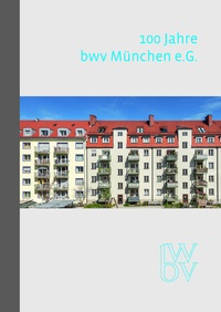 Enlarge image Cover: 100 Jahre bwv München e.G. - August Dreesbach Verlag