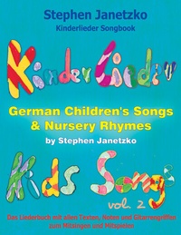 Abbildung von: Kinderlieder Songbook - German Children's Songs & Nursery Rhymes - Kids Songs, Vol. 2 - Janetzko, Stephen