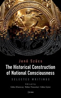 Cover: The Historical Construction of National Consciousness - Central European University Press