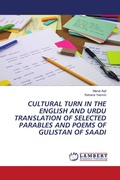 Cover: Cultural Turn in the English and Urdu Translation of Selected Parables and Poems of Gulistan of Saadi - LAP Lambert Academic Publishing