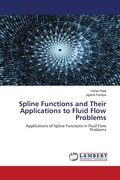 Cover: Spline Functions and Their Applications to Fluid Flow Problems - LAP Lambert Academic Publishing