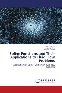 Enlarge image Cover: Spline Functions and Their Applications to Fluid Flow Problems - LAP Lambert Academic Publishing