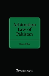Abbildung von: Arbitration Law of Pakistan - Kluwer Law International