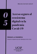 Cover: Acceso seguro al ecosistema digital en la pandemia COVID-19 - Editorial Universidad Cat&oacute;lica de Santa Fe