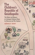Cover: The Children's Republic of Gaudiopolis - Central European University Press