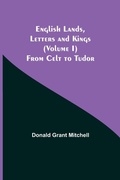 Cover: English Lands, Letters And Kings (Volume I) - Alpha Editions
