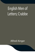 Cover: English Men Of Letters; Crabbe - Alpha Editions
