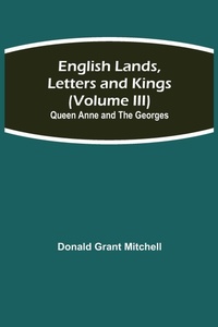 Enlarge image Cover: English Lands, Letters And Kings (Volume Iii) - Alpha Editions