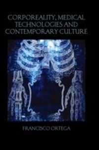 Abbildung von: Corporeality, Medical Technologies and Contemporary Culture - Birkbeck Law Press