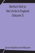 Cover: Bertha'S Visit To Her Uncle In England (Volume 3) - Alpha Editions