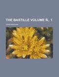 Cover: The Bastille (Volume 2) the Bastille (Volume 2) - Rarebooksclub.com