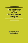 Cover: The Destroyer A Tale Of International Intrigue - Alpha Editions