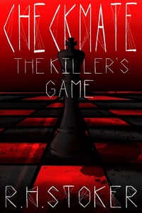 Enlarge image Cover: Checkmate: The Killer's Game - R. H. Stoker