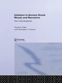 Enlarge image Cover: Initiation in Ancient Greek Rituals and Narratives - Routledge
