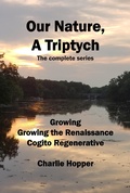 Cover: Our Nature, A Triptych Volumes I-III - Our Nature, a Triptych