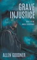 Cover: Grave Injustice - Allen Goodner