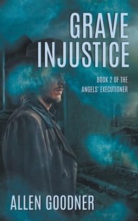 Enlarge image Cover: Grave Injustice - Allen Goodner